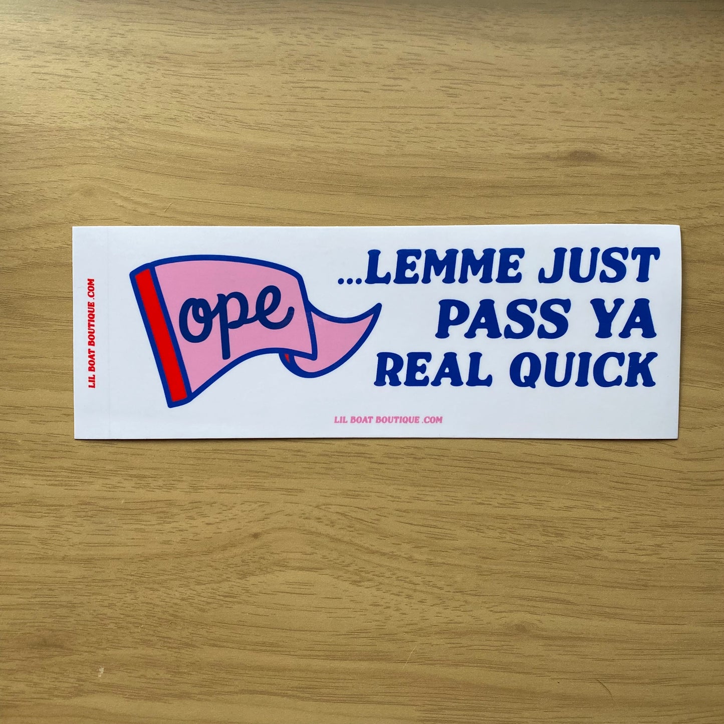 Ope Let me... - Bumper Sticker